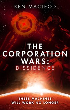 The Corporation Wars: Dissidence - Macleod, Ken
