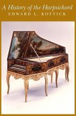 History of the Harpsichord History of the Harpsichord