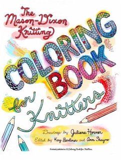 The Mason-Dixon Knitting Coloring Book for Knitters - Gardiner, Kay; Shayne, Ann