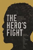 The Hero's Fight: African Americans in West Baltimore and the Shadow of the State