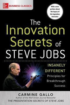 The Innovation Secrets of Steve Jobs: Insanely Different Principles for Breakthrough Success - Gallo, Carmine