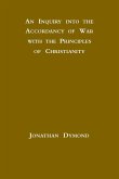 An Inquiry into the Accordancy of War with the Principles of Christianity