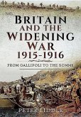 Britain and a Widening War, 1915-1916: From Gallipoli to the Somme