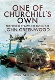 One of Churchill's Own: The Memoirs of Battle of Britain Ace John Greenwood
