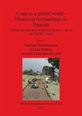 A step to a global world - Historical Archaeology in Panamá