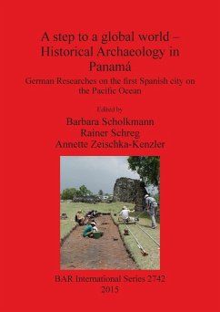 A step to a global world - Historical Archaeology in Panamá