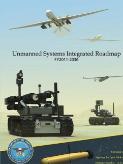 Unmanned Systems Integrated Roadmap FY2011 - 2036 - Department of Defense, U. S.