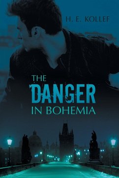 The Danger in Bohemia - Kollef, H. E.