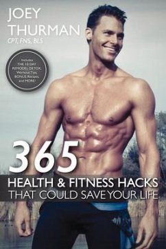 365 Health and Fitness Hacks: Volume 1 - Thurman, Joey