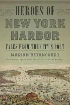 Heroes of New York Harbor - Betancourt, Marian