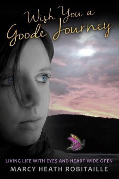 Wish You a Goode Journey - Robitaille, Marcy Heath