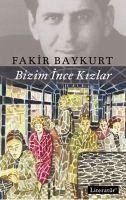 Bizim Ince Kizlar - Baykurt, Fakir