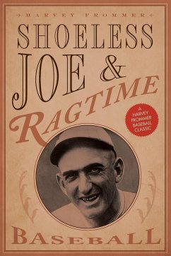 Shoeless Joe and Ragtime Baseball - Frommer, Harvey
