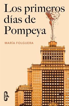 Los primeros días de Pompeya - Folguera, María; Olmos, Alberto