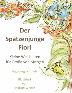 Der Spatzenjunge Flori - Schmelz, Ingeborg