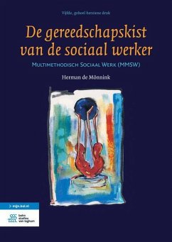 de Gereedschapskist Van de Sociaal Werker: Multimethodisch Sociaal Werk - de Mönnink, H. J.