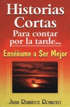Historias Cortas Para Contar Por La Tarde - Ramirez Romero, Juan