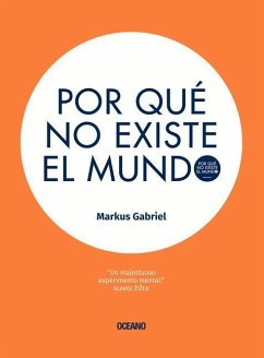 Por Qué No Existe El Mundo - Gabriel, Markus