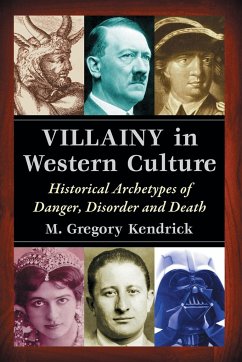 Villainy in Western Culture - Kendrick, M. Gregory