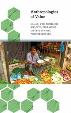 Anthropologies of Value - Luis Fernando Angostoferrand; Geir Henning Presterudstuen