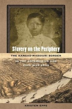 Slavery on the Periphery - Epps, Kristen