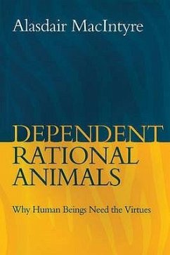 Dependent Rational Animals - Macintyre, Alasdair