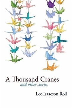 A Thousand Cranes and Other Stories - Roll, Lee Isaacson