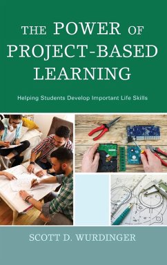 The Power of Project-Based Learning - Wurdinger, Scott D.