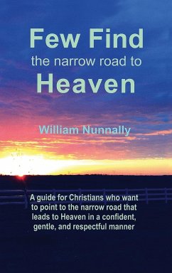 Few Find the Narrow Road to Heaven - Nunnally, William