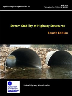 Stream Stability at Highway Structures - Fourth Edition (Hydraulic Engineering Circular No. 20) - Department of Transportation, U. S.