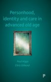 Personhood, identity and care in advanced old age