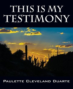 This Is My Testimony - Duarte, Paulette Cleveland