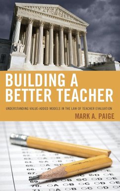 Building a Better Teacher - Paige, Mark A.