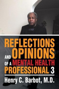 Reflections and Opinions of a Mental Health Professional 3 - Barbot M. D., Henry C.