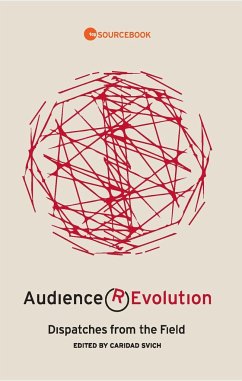 Audience Revolution: Dispatches from the Field