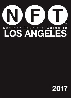 Not for Tourists Guide to Los Angeles 2017 - Not For Tourists