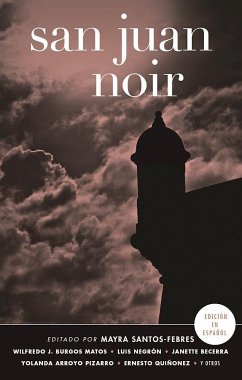 San Juan Noir (Spanish-language edition) Mayra Santos-Febres Author