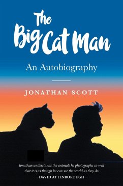 The Big Cat Man: An Autobiography - Scott, Jonathan