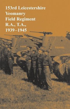 153rd Leicestershire Yeomanry Field Regiment R.A., T.A., 1939-1945 - Brassey, Bernard