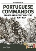 Portuguese Commandos: Feared Insurgent Hunters, 1961-1974