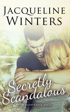 Cover Secretly Scandalous (Willow Creek) (eBook, ePUB)