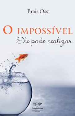 O impossível Ele pode realizar (eBook, ePUB) - Oss, Brais