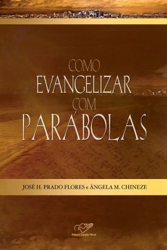 Como evangelizar com parábolas (eBook, ePUB) - Prado Flores, José H.; Chineze, Ângela M.