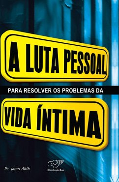 Cover A luta pessoal para resolver os problemas da vida íntima (eBook, ePUB)