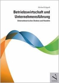 Betriebswirtschaft und Unternehmensführung (Print on demand) - Käppeli, Michael