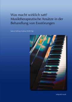 Was macht wirklich satt? - Musiktherapeutische Ansätze in der Behandlung von Essstörungen