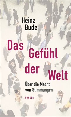 Das Gefühl der Welt (eBook, ePUB) - Bude, Heinz