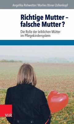 Richtige Mutter - falsche Mutter? (eBook, ePUB) - Rohwetter, Angelika; Böner Zollenkopf, Marlies; Rohwetter, Angelika