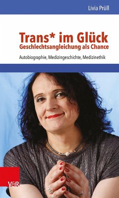 Trans* im Glück - Geschlechtsangleichung als Chance (eBook, ePUB) - Prüll, Livia