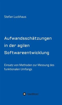 Aufwandsschätzungen in der agilen Softwareentwicklung (eBook, ePUB) - Luckhaus, Stefan